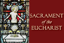 Adult Formation: Sacrament of the Eucharist