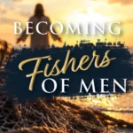 Adult Formation: Becoming Fishers of Men