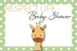 Respect Life: Baby Shower