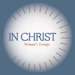 In Christ Women's Group (Monday PM)